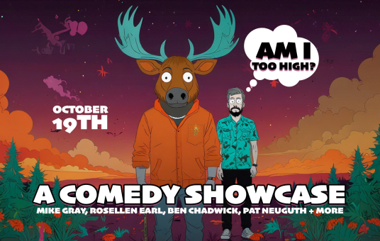 AM I TOO HIGH? Comedy Showcase