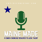 MAINE MADE Comedy Showcase