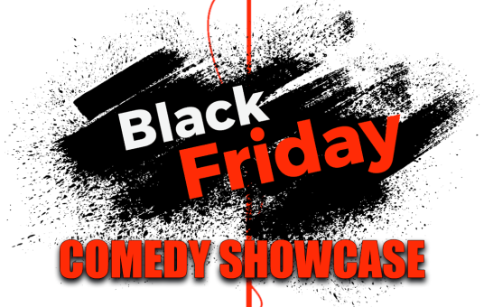 Black Friday Comedy Showcase